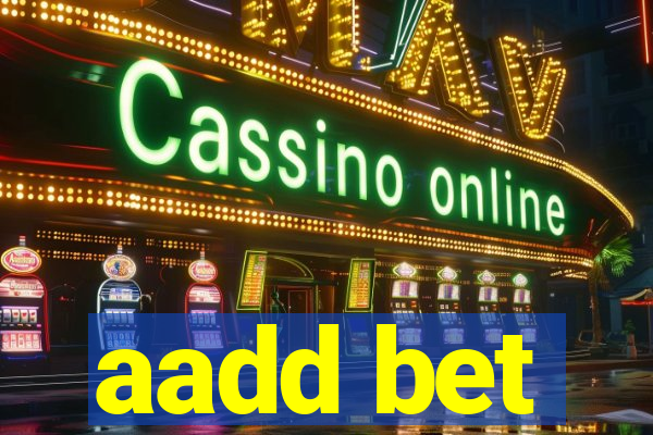 aadd bet